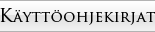 K�YTT�OHJEKIRJAT