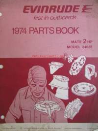 Evinrude 1974 Parts book Mate 2 HP (First in outboards), katso tarkemmat mallimerkinnät kuvista.