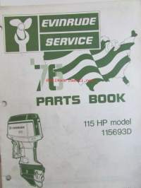 Evinrude Service 1976 Parts book 115 HP, katso tarkemmat mallimerkinnät kuvista.