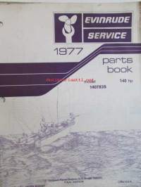 Evinrude Service 1977 Parts book 140 HP, katso tarkemmat mallimerkinnät kuvista.
