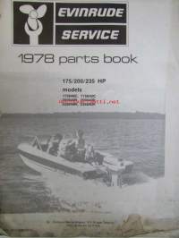 Evinrude Service 1978 Parts book 175/200/235 HP, katso tarkemmat mallimerkinnät kuvista.