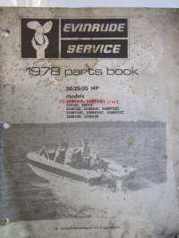 Evinrude Service 1978 Parts book 20/25/35 HP, katso tarkemmat mallimerkinnät kuvista.