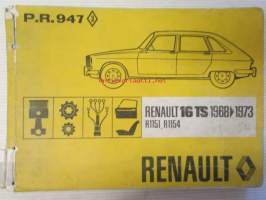Renault P.R. 947 Renault 16 TS 1968-->1973 - R1151, R1154 - Renaultin alkuperäisten osien varaosaluettelo.