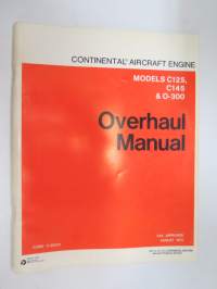 Teledyne Continental Motors - Aircraft Engine Models C125, C145 & O-300 Overhaul manual  -lentokonemoottorin ohjekirja englanniksi