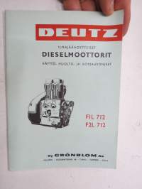 Deutz ilmajäähdytteiset dieselmoottorit mallit F1L 712, F2L 712 käyttö-, huolto- ja korjausohjeet -diesel engines - operator´s instructions, in finnish