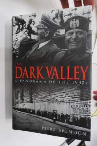 The Dark Valley - A panorama of the 1930´s