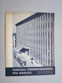 Nordiska Föreningsbankens nya bankhus - Kort presentation och vägvisare för intresserade