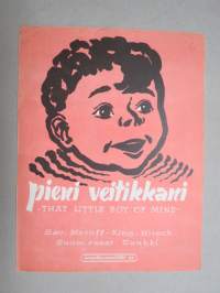 Pieni veitikkani (That little boy of mine), suom. sanat Saukki -nuotit