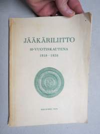 Jääkäriliitto 10-vuotiskautena 1918-1928 - Katsaus Jääkärien keskinäisen toiminnan vaiheisiin 10-vuotiskautena