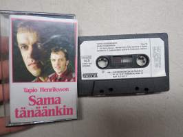 Tapio Henriksson - Sama tänäänkin -C-kasetti / C-cassette