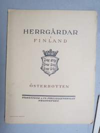 Herrgårdar i Finland - Österbotten  -pohjalaiset kartanot vihkopainos, koko osuus 1 vihko, kartanoiden nimet näkyvät kohteen kuvista
