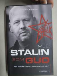 Med Stalin som Gud - Tre tonår en kommunistisk sekt