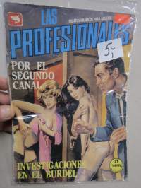 Las Professionales - Por el Segundo Kanal - Relatos graficos para adultos -aikuisviihdelehti, sarjakuvana, espanjankielinen