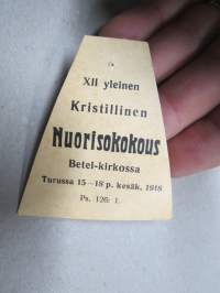 XII Kristillinen Nuorisokokous Betelissä, Turku 1918 -osallistujamerkki / edustajalippu / pääsymaksumerkki / varainkeruumerkki
