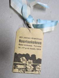 XIII Kristillinen Nuorisokokous Betelissä, Turku 1919 -osallistujamerkki / edustajalippu / pääsymaksumerkki / varainkeruumerkki