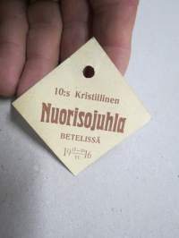 10:s Kristillinen Nuorisokokous Betelissä, Turku 1916 -osallistujamerkki / edustajalippu / pääsymaksumerkki / varainkeruumerkki