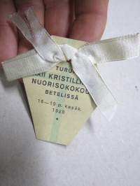 XXII Kristillinen Nuorisokokous Betelissä, Turku 1928 -osallistujamerkki / edustajalippu / pääsymaksumerkki / varainkeruumerkki