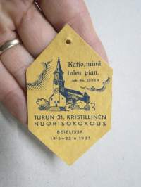 31. Kristillinen Nuorisokokous Betelissä, Turku 1937 -osallistujamerkki / edustajalippu / pääsymaksumerkki / varainkeruumerkki