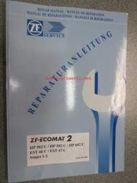 ZF-Ecomat 2 HP 502 C / HP 592 C / HP 602 C / EST 46 C / EST 47 C Stages 1-2 Repair manual -automaattivaihteisto korjausohjekirja englannin kielellä