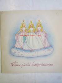 Kolme pientä Lumiprinsessaa -Satu, jonka kertoi ja kuvitti Gunne-Maja Wahlroos