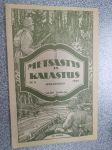 Metsästys ja kalastus 1924 nr 2, sis. mm. seur. artikkelit / jutut / kuvat; August Oinonen - Vanhoja muistoja Tammerkosken rantamilta, M. Kivilinna - Kaksi