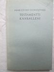 Testamentti kansalleni - presidentin puheita, kirjan esipuhe päivätty 12.12.1943, painettu kuitenkin Tukholmassa 1944