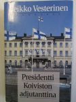 Presidentti Koiviston adjutanttina