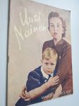Uusi Nainen 1952 nr 3, meitä on kokonainen tusina (äiti Anna Leino Harjavallan Metsola), pienviljelijäemäntä parlamentissa - Esteri Häikiö, kuuluisa
