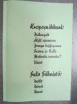 Kroposnikkari; Itäharjult , Äijät risuneera, Jennyn kaffepannu, Suoma ja Kalle, Mahraks narrata?, Viisut / Sulo Säkeistö; Rallit, riimit, runot -Turku-aiheisia