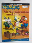 Aku-Palat 19 Merkkipäivänään matkoilla