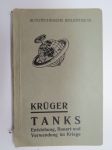 Krüger Tanks Entstehung, Bauart, und Verwendung im Kriege -jo vuonna 1921 julkaistu teos uuden aseen - panssarivaunujen historiallisesta kehityksestä