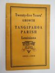 Twenty-five Years´ growth of Tangipahoa Parish, Louisiana 1885-1910 - Go South Young Man - Illinois Central Railroad Company´n jakama ja sponsoroima kirjanen