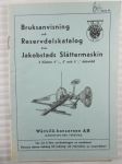 Bruksanvisning och Reservdelskatalog över Jakobstads Slåttermaskin - käyttöohje ja varaosaluettelo