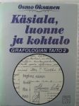 Käsiala, luonne ja kohtalo - Grafologian taito 2