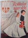 Kotilieden neuvokki Juhlat kodissa 1950 nr 4, sis. mm. seur. artikkelit / kuvat / mainokset; Juhlien suunnittelua ja valmisteluja, Työnjakoa, Aterian suunnittelua,