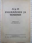 A ja O, ensimmäinen ja viimeinen