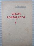Valoa Pohjolasta / Ruusu-ristin tehtävä - Pekka Ervastin 3: viimeistä jatkoluentoa v. 1933