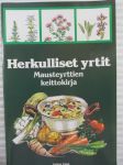 Herkulliset yrtit Mausteyrttien keittokirja
