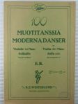 100 Muotitanssia I - Viululle tai Mandoliinille, helposti sovittanut - Modernadancer för Violin eller Mandolin solo, lätt arrangerade av
