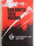Sata vuotta tulta vastaan - Tampereen VPK 1873-1973