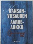 Kansanviisauden aarrearkku - Sananparsia, tarinoita, kaskujaja uskomuksia menneisyydestä nykyaikaan