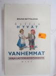 Kyllin hyvät vanhemmat - Kirja lastenkasvatuksesta