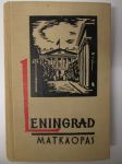 Leningrad - matkaopas sis. Leningradin kartan 3:lla erilaisella kiertoretkellä