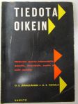 Tiedota oikein - Välttämätön opaskirja tiedotusmiehille, järjestöille, liikeyrityksille, kunnilla ja muille yhteisöille.