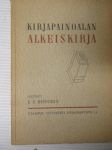 Kirjapainoalan alkeiskirja - Käsikirja latojaoppilaille.