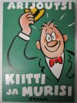 Kiitti ja murisi. Valittuja pakinoita (kuvittanut Kari Suomalainen)
