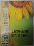 Henkiseen hyvään oloon - Suuri suomalainen kotipsykologiakirja