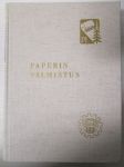 Paperin valmistus - Suomen Paperi-insinöörien Yhdistyksen oppi- ja käsikirja III