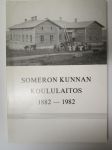 Someron kunnan koululaitos 1882-1982