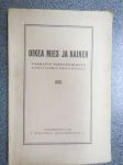 Oikea mies ja oikea nainen tärkeitä terveysohjeita naimattomille ja naineille